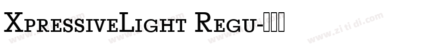 XpressiveLight Regu字体转换